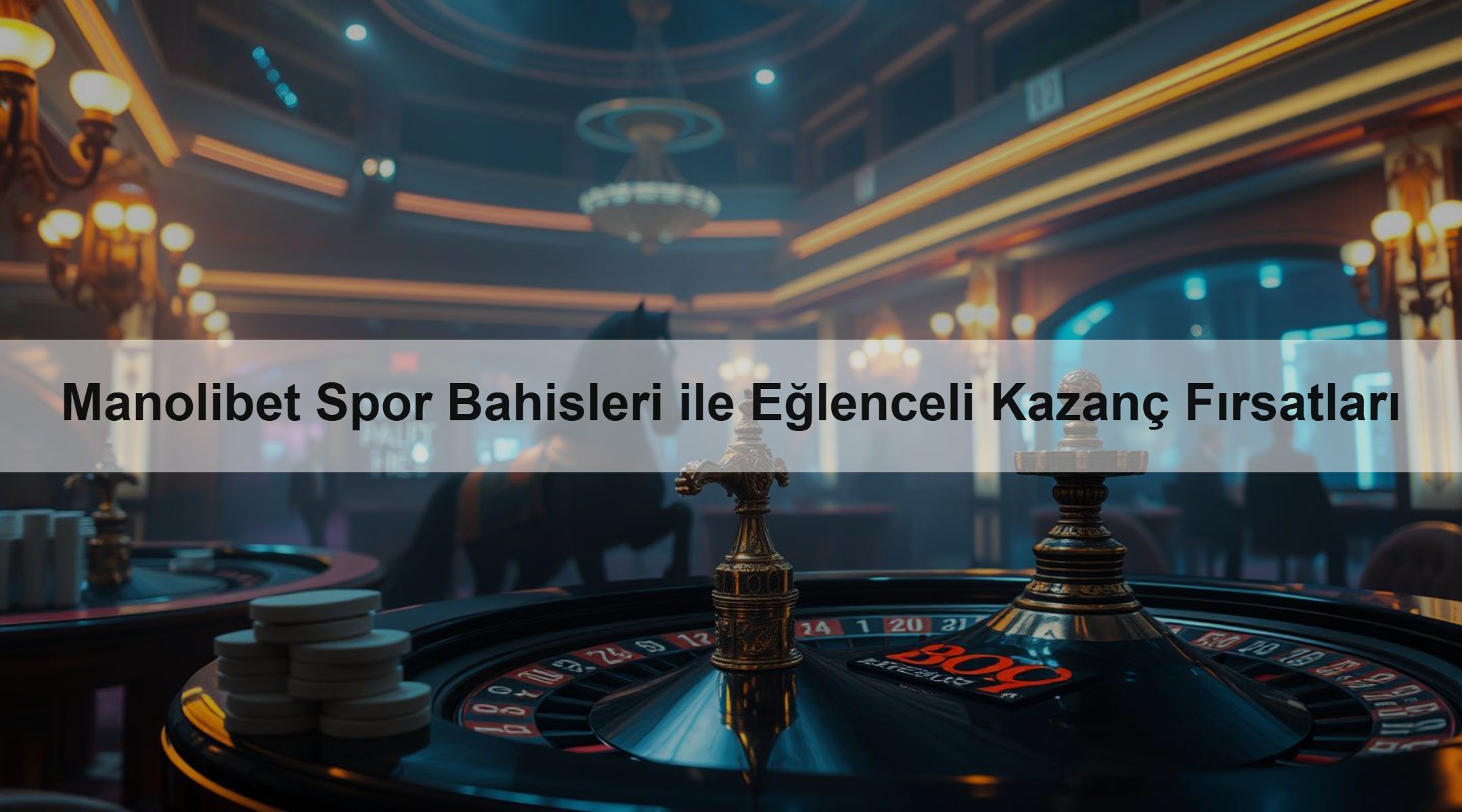 Manolibet Spor Bahisleri ile Eğlenceli Kazanç Fırsatları